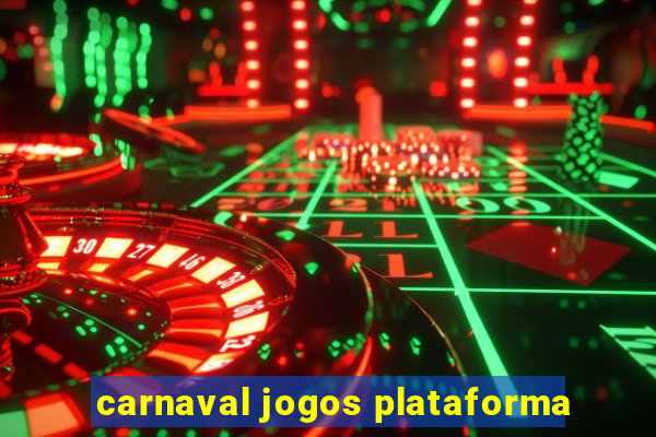 carnaval jogos plataforma